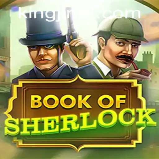 Unveiling the Mysteries of BookOfSherlock and the Quest for KingJL