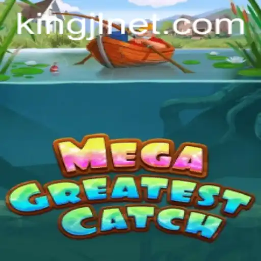 Dive into the Adventure with MegaGreatestCatch and Discover the Thrills of KingJL