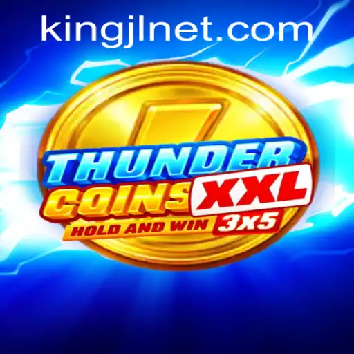 Exploring the Exciting World of ThunderCoinsXxl: A Comprehensive Guide with KingJL